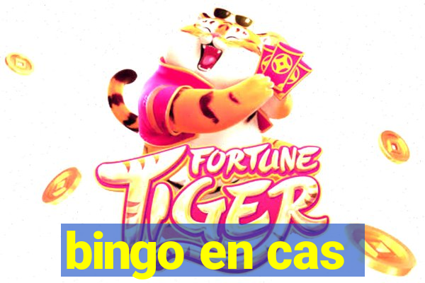 bingo en cas