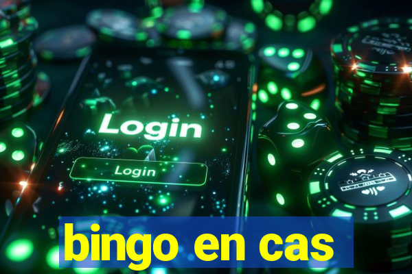 bingo en cas