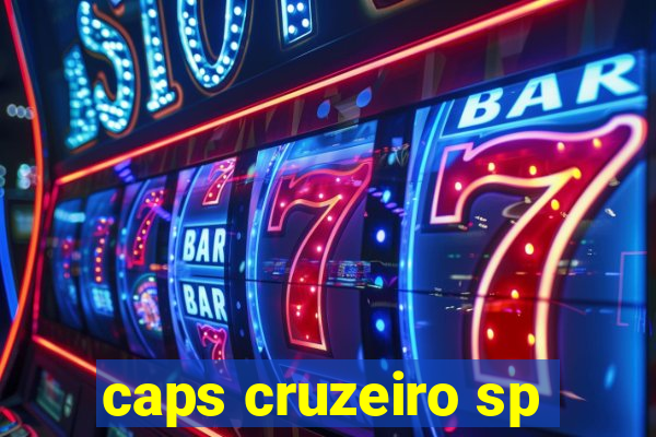 caps cruzeiro sp