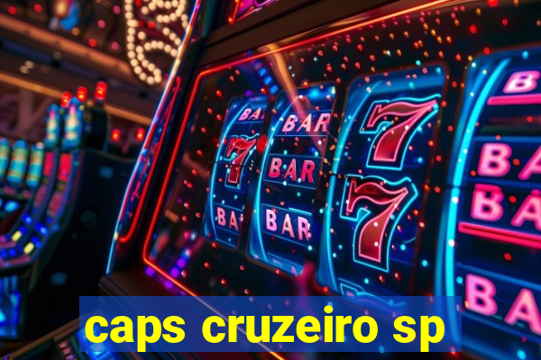 caps cruzeiro sp