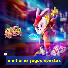 melhores jogos apostas