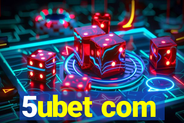 5ubet com