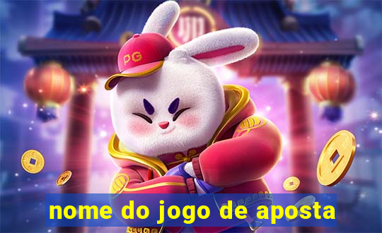 nome do jogo de aposta