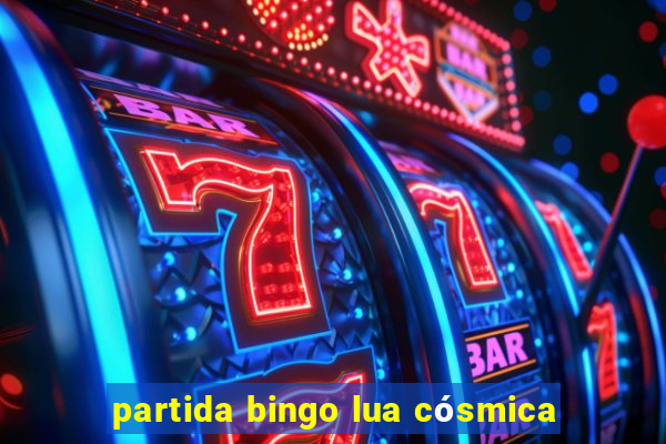 partida bingo lua cósmica