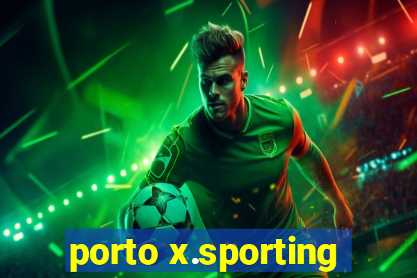 porto x.sporting