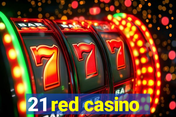 21 red casino