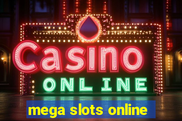 mega slots online