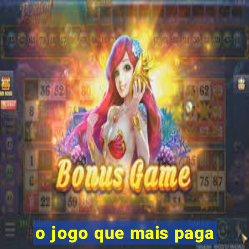 o jogo que mais paga