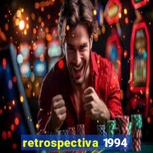 retrospectiva 1994