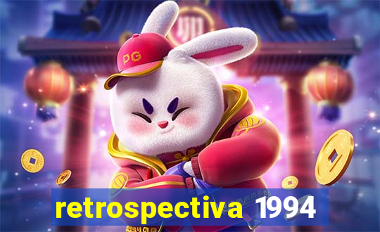 retrospectiva 1994