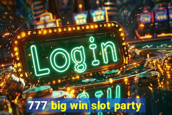 777 big win slot party