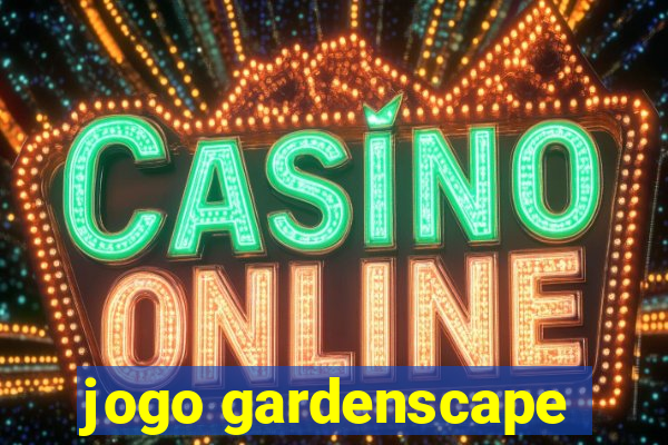 jogo gardenscape