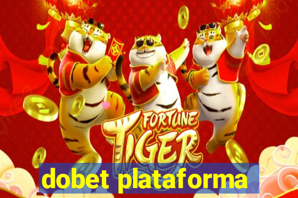 dobet plataforma