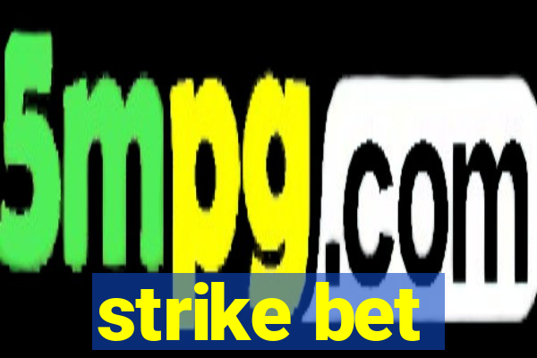 strike bet