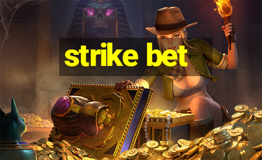 strike bet