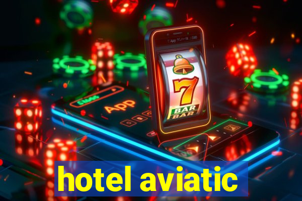 hotel aviatic