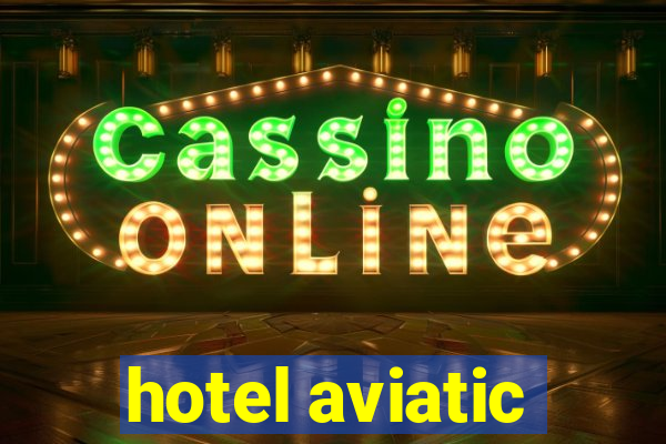 hotel aviatic