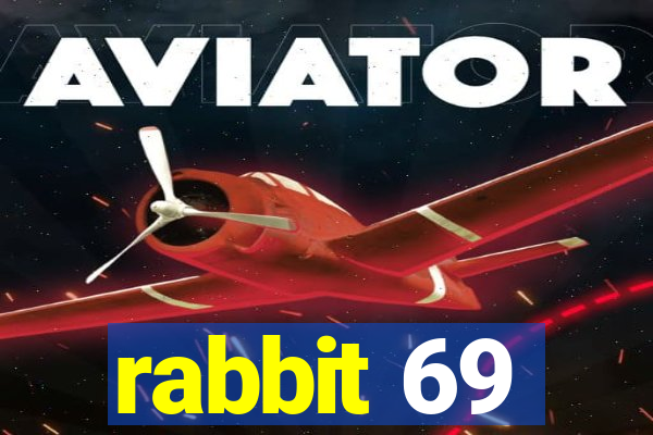 rabbit 69