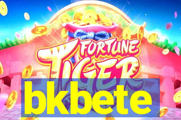 bkbete