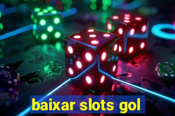 baixar slots gol