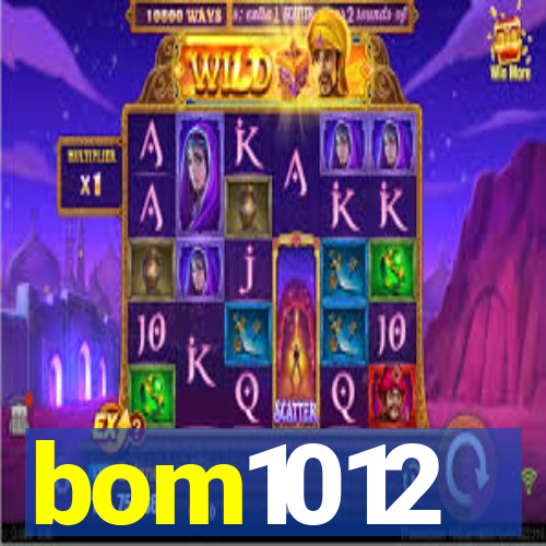 bom1012