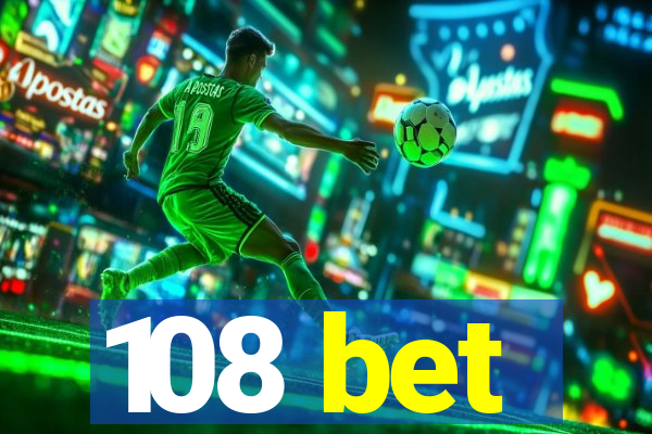 108 bet