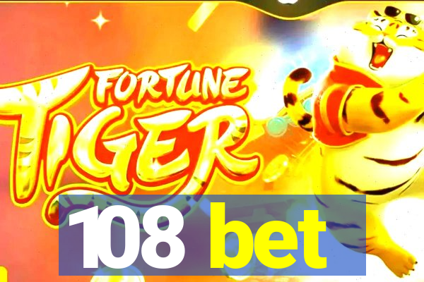 108 bet