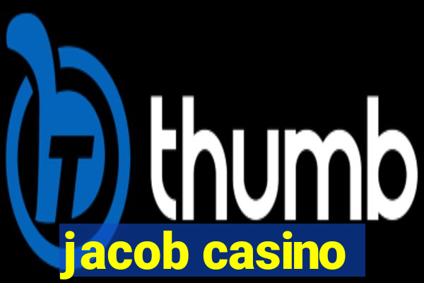 jacob casino