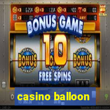 casino balloon