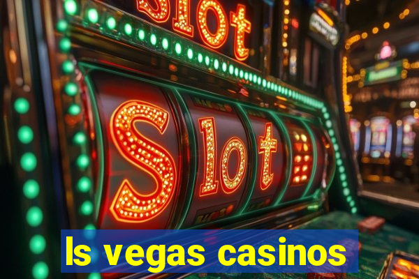 ls vegas casinos