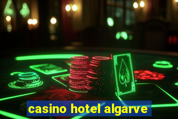 casino hotel algarve