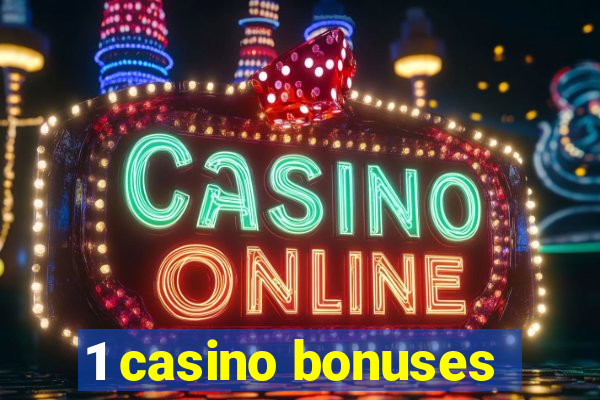 1 casino bonuses