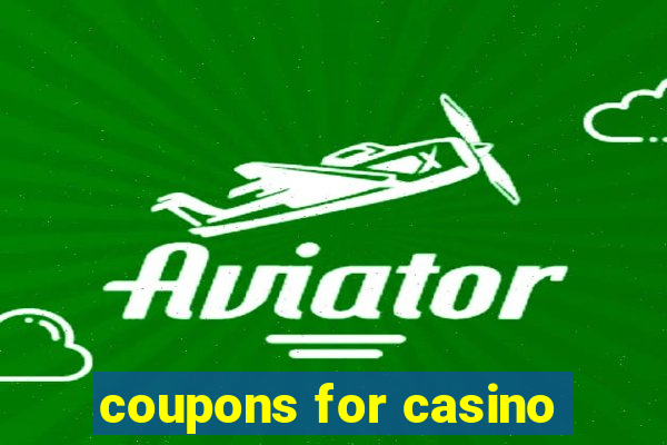 coupons for casino