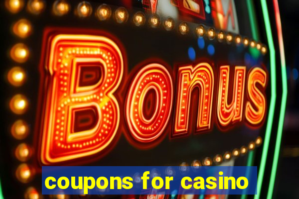 coupons for casino