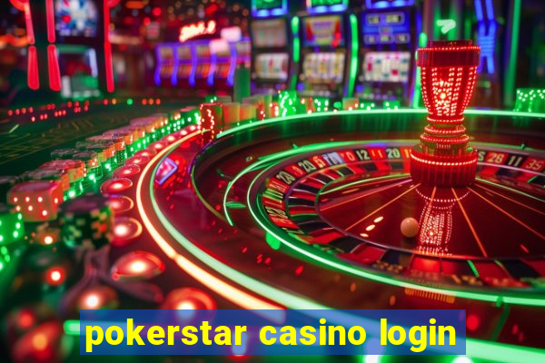 pokerstar casino login