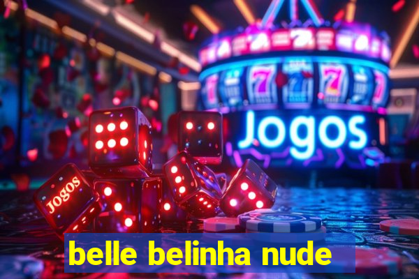 belle belinha nude