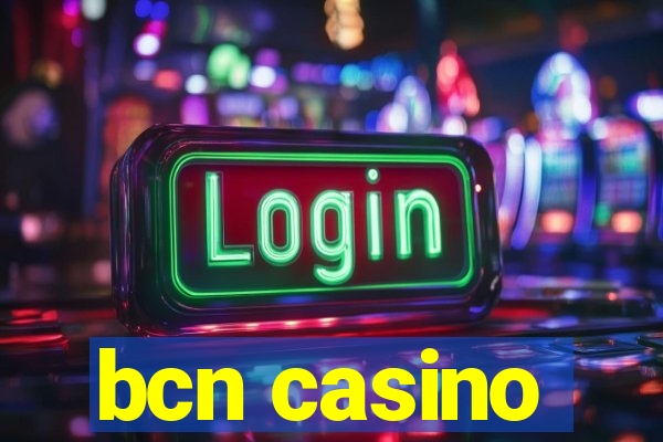 bcn casino