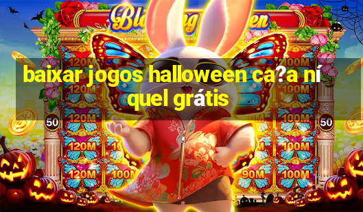 baixar jogos halloween ca?a níquel grátis