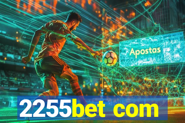 2255bet com