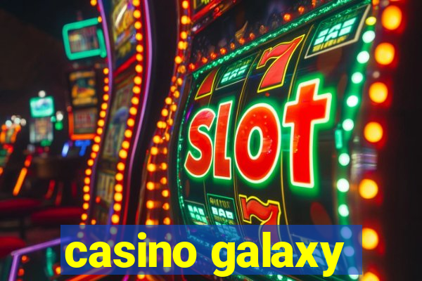 casino galaxy