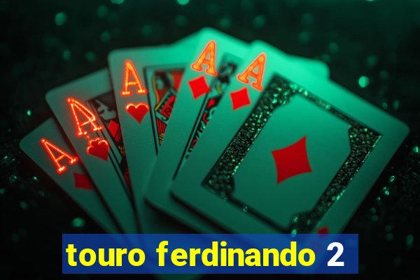 touro ferdinando 2