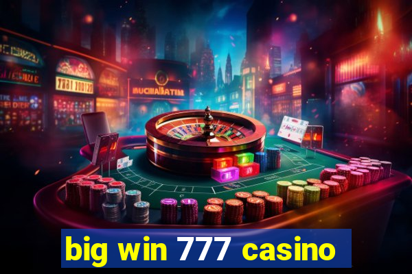 big win 777 casino