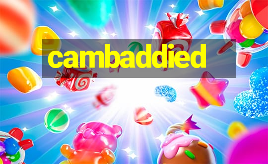 cambaddied