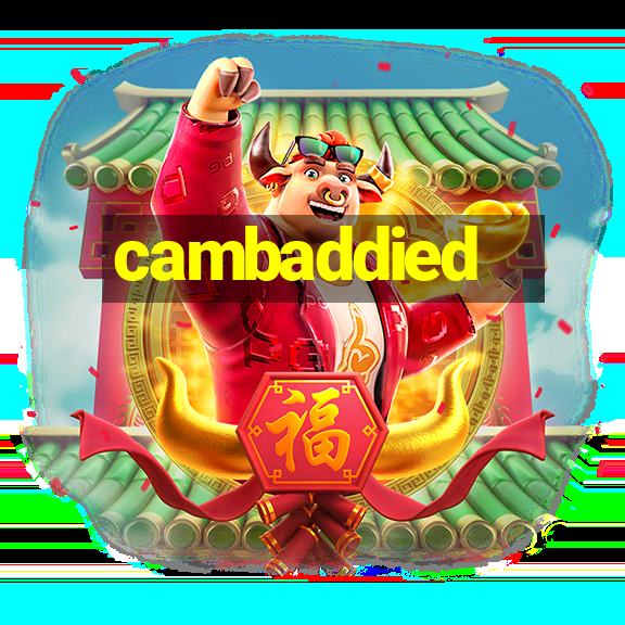 cambaddied