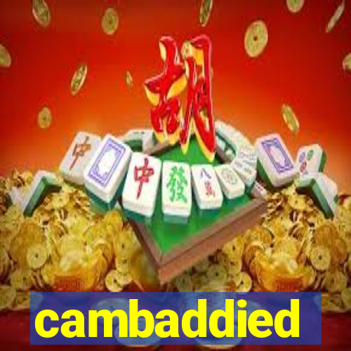 cambaddied