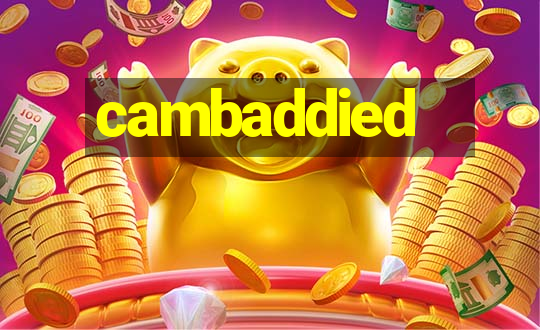 cambaddied