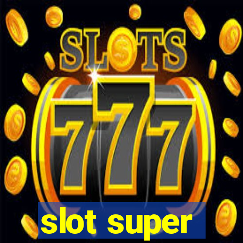 slot super