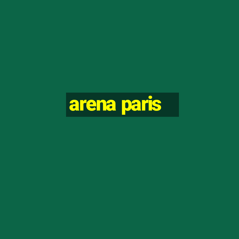 arena paris