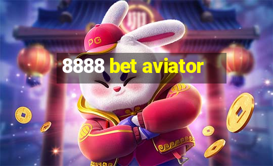 8888 bet aviator