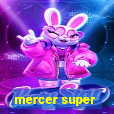 mercer super